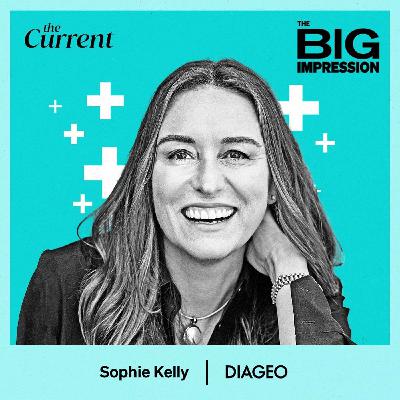 Diageo’s Sophie Kelly on why great brand-building starts offline