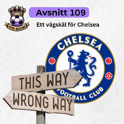 109. Ett vägskäl för Chelsea