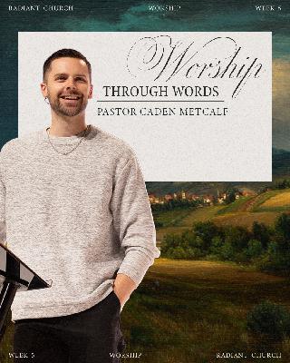 Worship Through Words | Worship Series Worship Through Words | Worship Series