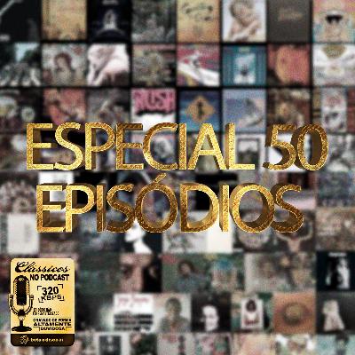 #50. ESPECIAL 50 EPISODIOS - Nossos 50 discos