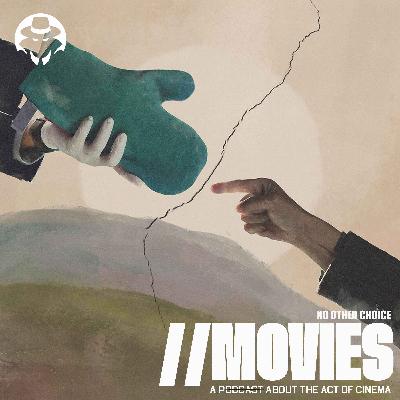 E518: Park Chan-wook's No Other Choice (2025) E518: Park Chan-wook's No Other Choice (2025)