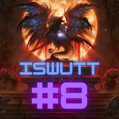 ISWUTT #8: World of Plaguecraft