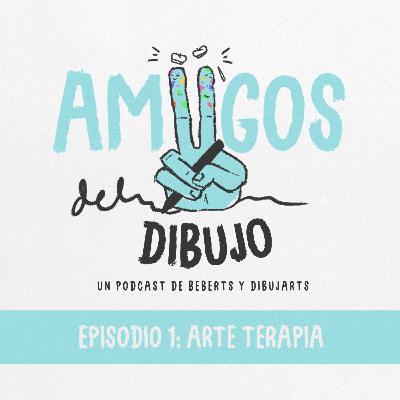 Amigos Del Dibujo | Ep. 01 | Arte Terapia