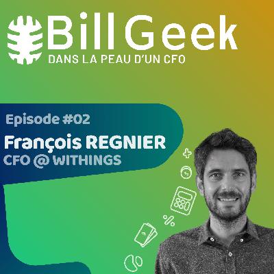 #02. François REGNIER - CFO Withings : Mettre en place les bons process pour éviter d'accumuler des outils parfois inutiles #02. François REGNIER - CFO Withings : Mettre en place les bons process pour éviter d'accumuler des outils parfois inutiles