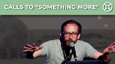Calls to ”Something More” (Following the Lectionary for August)