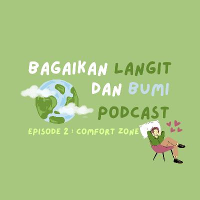 Ep 2 : Comfort Zone Ep 2 : Comfort Zone