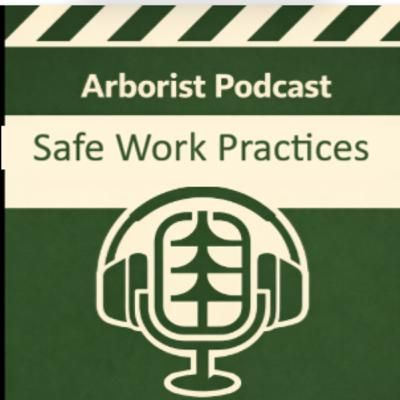 Safe Work Practices ISA Arborist Must Know