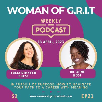 Episode 21: How to Navigate Your Path to a Career with Meaning and Purpose | Lucia DiMarco, Professional Women's Coach