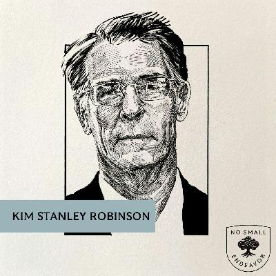 251: Kim Stanley Robinson: A Novelist Imagines a Livable Future