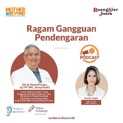 Ragam Gangguan Pendengaran - DR. dr. Harim Priyono, Sp.THT-BKL, Subsp.Oto(K), Dokter spesialis Telinga Hidung Tenggorokan, Bedah Kepala dan Leher Rumah Sakit Mitra Keluarga Kelapa Gading