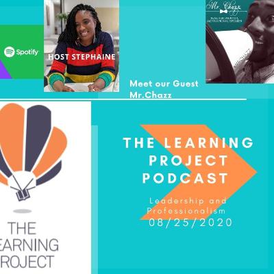 30 Day Podcast: Leadership and Professionalism with Mr.Chazz