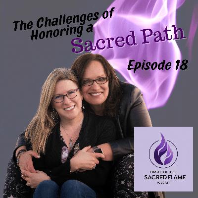 The Challenges of Honoring a Sacred Path The Challenges of Honoring a Sacred Path