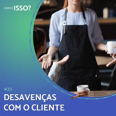 Desavenças com o cliente