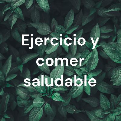 Ejercicio y comer saludable