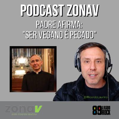 Ep 41 - "Ser vegano é pecado", afirma padre. Será?