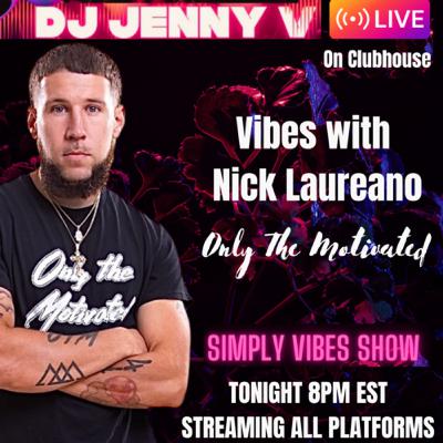 Vibes and talk with Nick Laureano, Motivational Speaker
