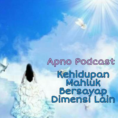Kehidupan Mahluk Bersayap Dimensi Lain Kehidupan Mahluk Bersayap Dimensi Lain