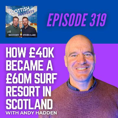 How £40K Became a £60M Surf Resort in Scotland with Andy Hadden