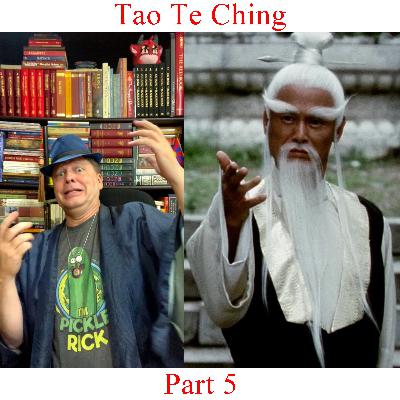 Tao Te Ching - Part 5 Tao Te Ching - Part 5