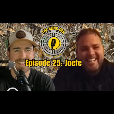 The Sling Den Slingshot Podcast Episode 25: Joefe