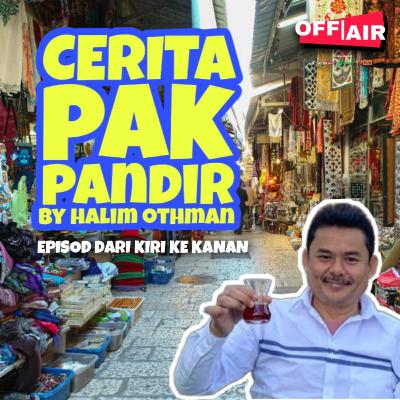 CERITA PAK PANDIR by HALIM OTHMAN| EPISOD DARI KIRI KE KANAN CERITA PAK PANDIR by HALIM OTHMAN| EPISOD DARI KIRI KE KANAN