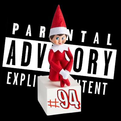 Ep94 - Elf On My Butt! Ep94 - Elf On My Butt!