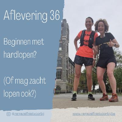 Beginnen met hardlopen? (Of mag zacht lopen ook?)