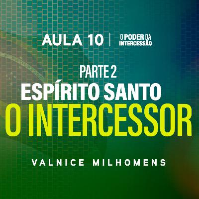 O Poder da Intercessão — Aula 10