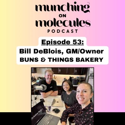 Episode 53: Bread, Business, and Family: Bill DeBlois and the Buns & Things Story