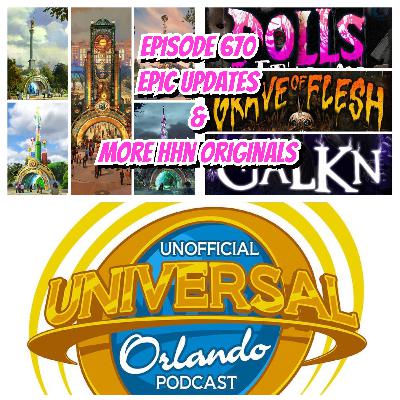 UUOP #670 - Epic Updates & More HHN Originals