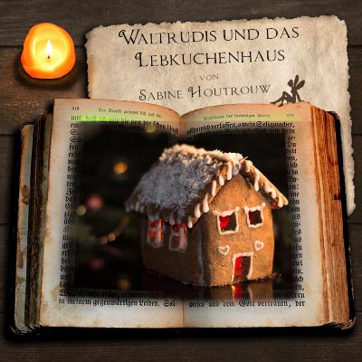 Waltrudis und das Lebkuchenhaus | Hörbuch komplett