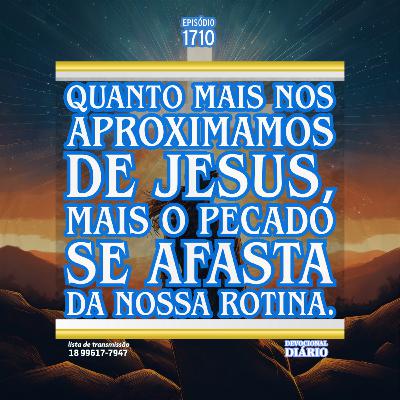 Quanto mais nos aproximamos de Jesus, mais o pecado se afasta da nossa rotina. Quanto mais nos aproximamos de Jesus, mais o pecado se afasta da nossa rotina.