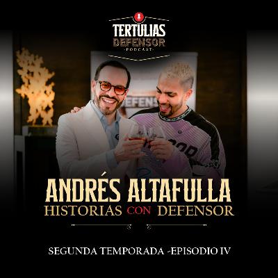 Andrés Altafulla | Tertulias Defensor | Episodio IV | Temporada II