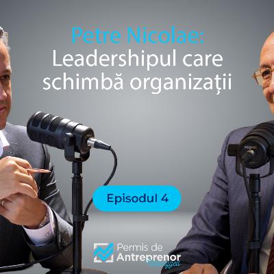 Nicolae Petre - Leadershipul care schimbă organizații | Permis de Antreprenor Unplugged Nicolae Petre - Leadershipul care schimbă organizații | Permis de Antreprenor Unplugged
