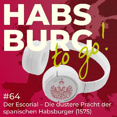 #064 – Philipp II. und der Escorial – Die düstere Pracht der spanischen Habsburger (1575) 🇪🇸