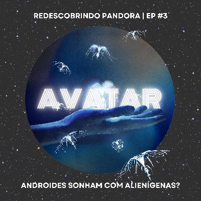 Retornando à Pandora | Os Bastidores e a Tecnologia de AVATAR, o épico de James Cameron Retornando à Pandora | Os Bastidores e a Tecnologia de AVATAR, o épico de James Cameron