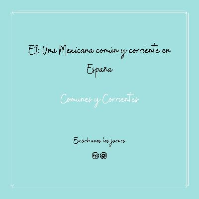 Una mexicana común y corriente en España - T1 - E10 Una mexicana común y corriente en España - T1 - E10