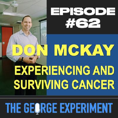 TGE #62 - Don McKay - Surviving Cancer, Chemotherapy, Resilience