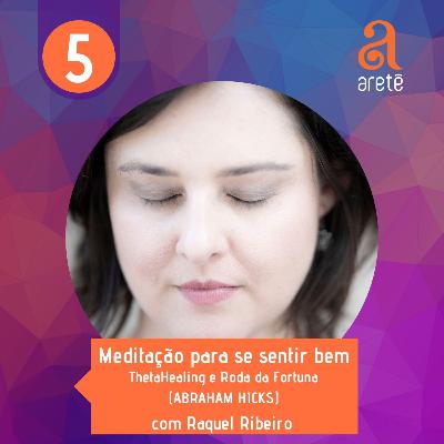 MEDITACAO PARA SE SENTIR BEM - ThetaHealing e Roda da Fortuna (ABRAHAM HICKS)