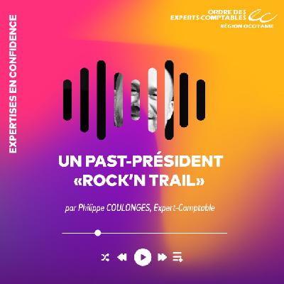 Un past-président rock and trail avec Philipe COULONGES