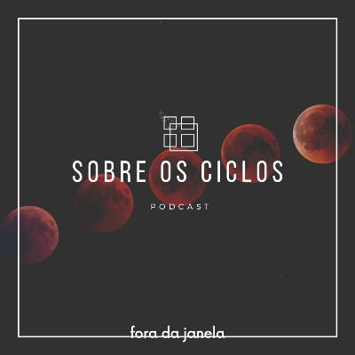 #33 Sobre os ciclos #33 Sobre os ciclos