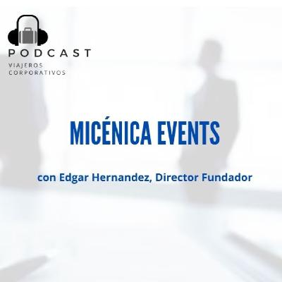 Episodio 44 - Entrevista Edgar Hernandez, Socio Director Micenica Events