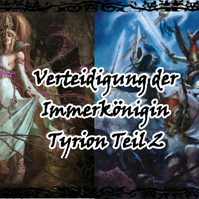 Verteidigung der Immerkönigin Tyrion Teil 2 #warhammer #fantasy #lore
