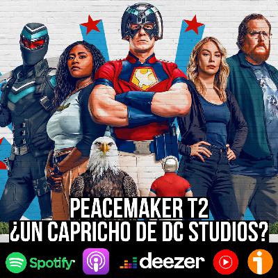 S9 Ep53: Peacemaker temporada 2: ¿un capricho de DC Studios? S9 Ep53: Peacemaker temporada 2: ¿un capricho de DC Studios?