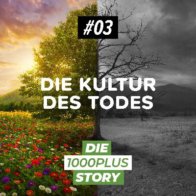 #03 Die "Kultur" des Todes | Die Story 02