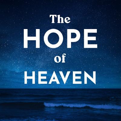 The Hope of Heaven