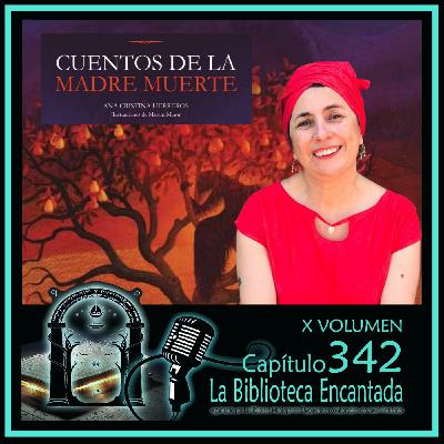 La Biblioteca Encantada 342 - Cuentos de la Madre Muerte La Biblioteca Encantada 342 - Cuentos de la Madre Muerte