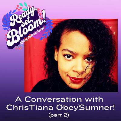 A Conversation with ChrisTiana ObeySumner! (Part 2)