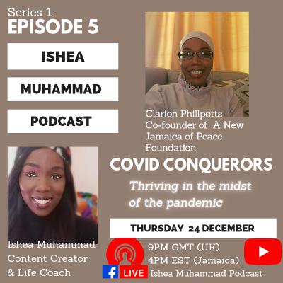 COVID Conquerors Episode 5 With Special Guest Clarion Phillpotts