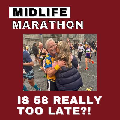 #38 Trailer for: Midlife Marathon - Is 58 really too late?